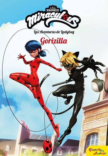 MIRACULOUS. LAS AVENTURAS DE LADYBUG. GORIZILLA | 9788408196938 | PRODIGIOSA-MIRACULOUS | Llibreria La Gralla | Librería online de Granollers