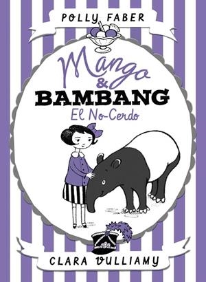 MANGO & BAMBANG. EL NO-CERDO | 9788408178682 | FABER, POLLY/VULLIAMY, CLARA | Llibreria La Gralla | Librería online de Granollers