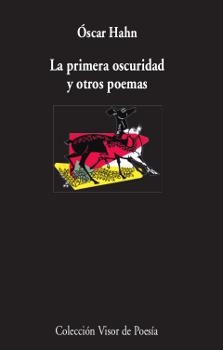 PRIMERA OSCURIDAD Y OTROS POEMAS, LA | 9788498952988 | ÓSCAR HAHN | Llibreria La Gralla | Llibreria online de Granollers