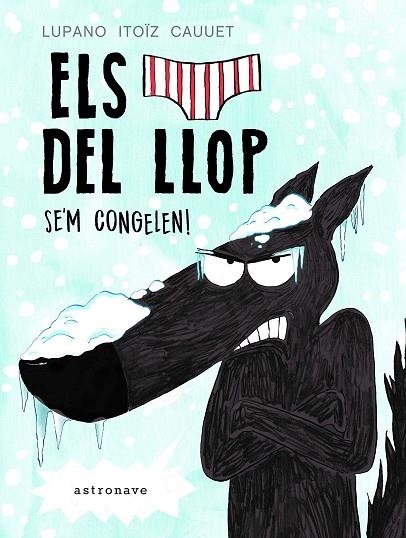 CALCOTETS DEL LLOP  2, ELS  S' EM CONGELEN | 9788467932218 | ITOIZ CAUUET,LUPANO | Llibreria La Gralla | Librería online de Granollers
