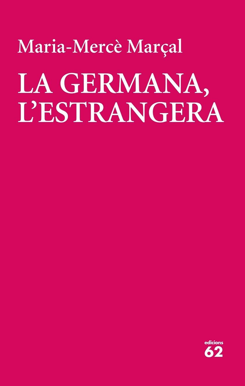 GERMANA, LA , L'ESTRANGERA | 9788429777413 | MARÇAL, MARIA-MERCÈ | Llibreria La Gralla | Llibreria online de Granollers