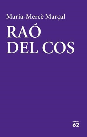 RAÓ DEL COS | 9788429777437 | MARÇAL, MARIA-MERCÈ | Llibreria La Gralla | Librería online de Granollers