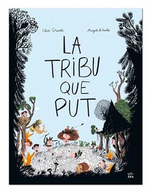 TRIBU QUE PUT, LA  | 9788494843945 | GRAVEL, ELISE; LE HUCHE, MAGALI | Llibreria La Gralla | Librería online de Granollers