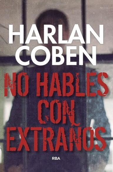 NO HABLES CON EXTRAÑOS | 9788490569412 | COBEN , HARLAN | Llibreria La Gralla | Librería online de Granollers