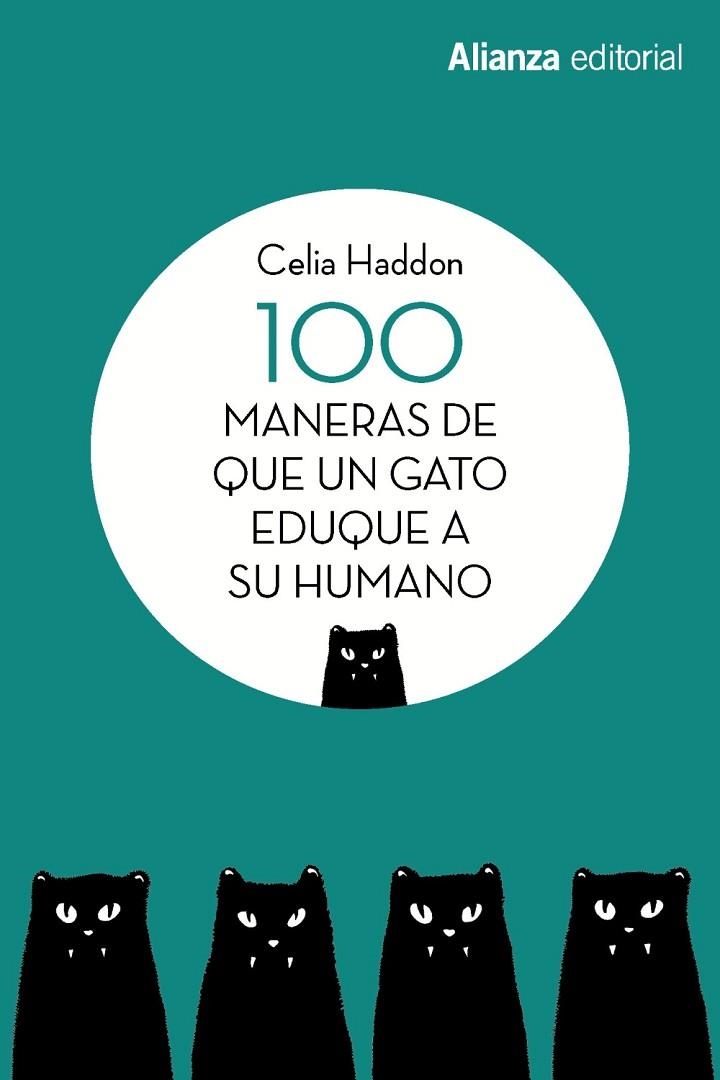 100 MANERAS DE QUE UN GATO EDUQUE A SU HUMANO | 9788491813392 | HADDON, CELIA | Llibreria La Gralla | Llibreria online de Granollers