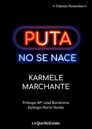 PUTA NO SE NACE | 9788494930119 | MARCHANTE, KARMELE | Llibreria La Gralla | Librería online de Granollers