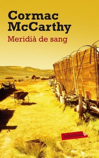 MERIDIA DE SANG (LABUTXACA) | 9788499303147 | MCCARTHY, CORMAC | Llibreria La Gralla | Librería online de Granollers