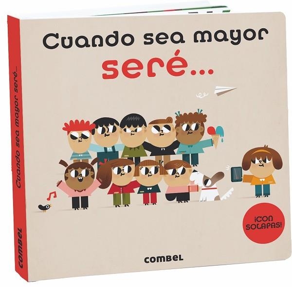 CUANDO SEA MAYOR SERÉ... | 9788491013877 | Llibreria La Gralla | Librería online de Granollers
