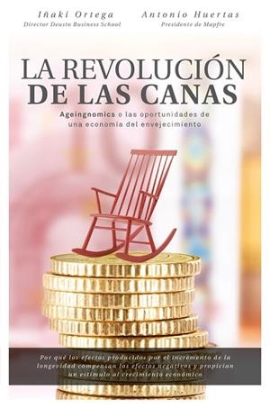 REVOLUCIÓN DE LAS CANAS, LA | 9788498754803 | ORTEGA, IÑAKI; HUERTAS, ANTONIO | Llibreria La Gralla | Llibreria online de Granollers