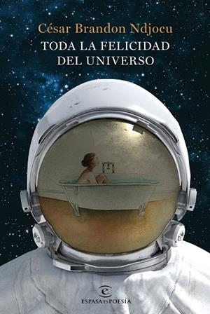 TODA LA FELICIDAD DEL UNIVERSO | 9788467052619 | BRANDON NDJOCU, CÉSAR | Llibreria La Gralla | Llibreria online de Granollers