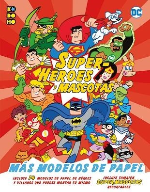 SUPERHÉROES Y MASCOTAS: ¡MÁS MODELOS DE PAPEL! | 9788417665074 | T. SNIDER, BRANDON | Llibreria La Gralla | Librería online de Granollers