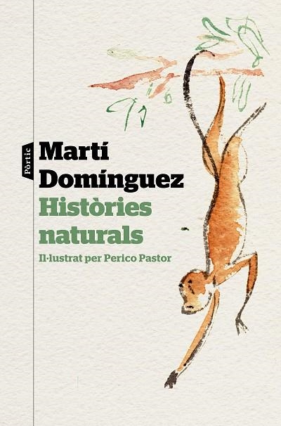 HISTÒRIES NATURALS | 9788498094220 | DOMÍNGUEZ, MARTÍ | Llibreria La Gralla | Llibreria online de Granollers