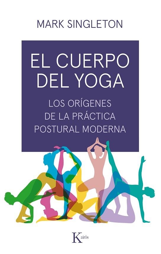 CUERPO DEL YOGA, EL  | 9788499886534 | SINGLETON, MARK | Llibreria La Gralla | Llibreria online de Granollers