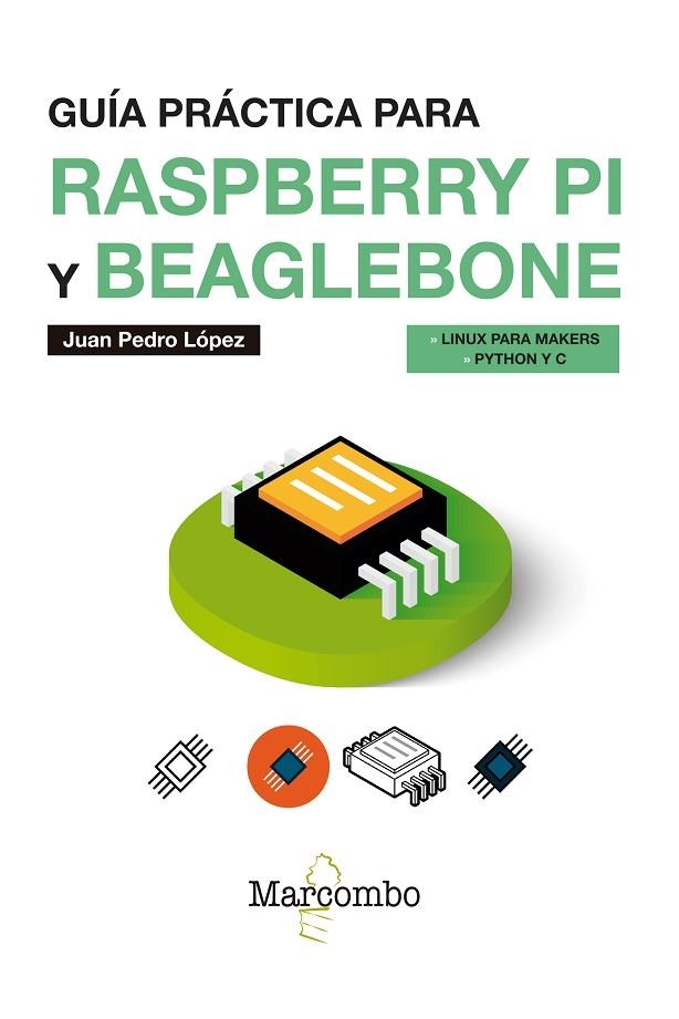 GUÍA PRÁCTICA PARA RASPBERRY PI Y BEAGLEBONE | 9788426726698 | LÓPEZ CABRERA, JUAN PEDRO | Llibreria La Gralla | Llibreria online de Granollers