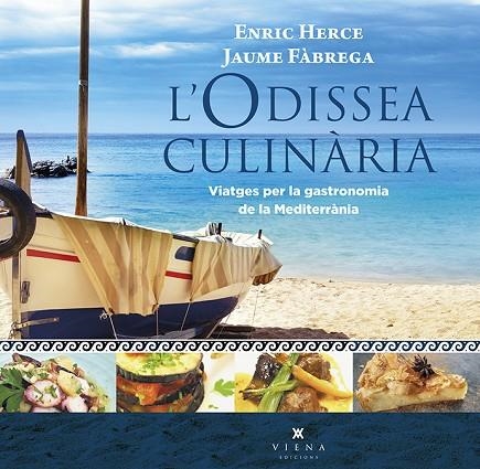 ODISSEA CULINÀRIA, L' | 9788494906619 | HERCE CARMONA, ENRIC; FÀBREGA I COLOM, JAUME | Llibreria La Gralla | Librería online de Granollers