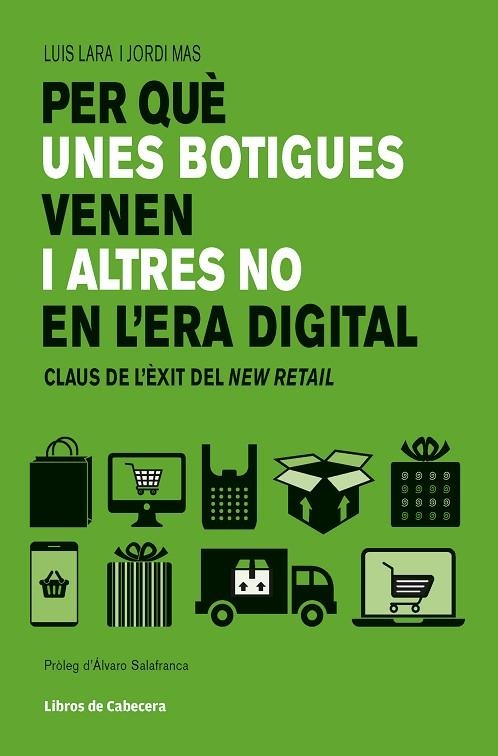 PER QUÈ UNES BOTIGUES VENEN I ALTRES NO EN L'ERA DIGITAL | 9788494904141 | LARA ARIAS, LUIS; MAS VELASCO, JORGE | Llibreria La Gralla | Librería online de Granollers