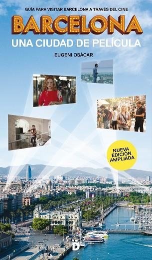 BARCELONA, UNA CIUDAD DE PELÍCULA | 9788494884948 | OSÁCAR MARZAL, EUGENI | Llibreria La Gralla | Llibreria online de Granollers