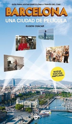 BARCELONA, UNA CIUDAD DE PELÍCULA | 9788494884948 | OSÁCAR MARZAL, EUGENI | Llibreria La Gralla | Llibreria online de Granollers