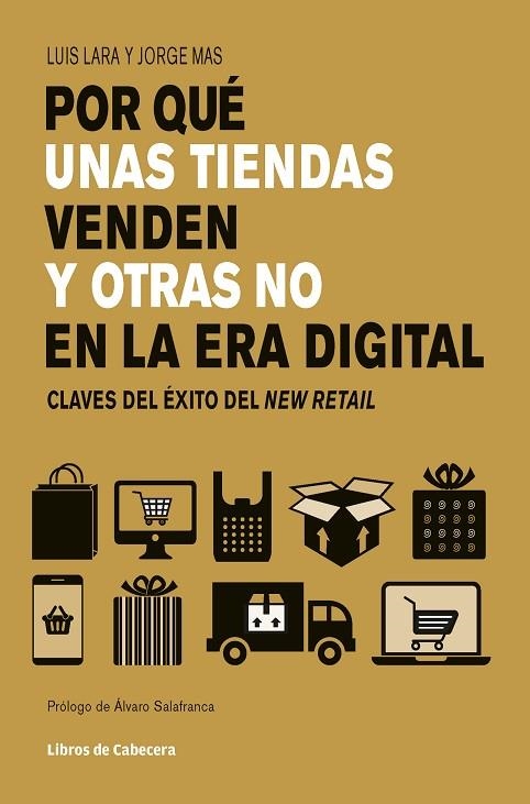 POR QUÉ UNAS TIENDAS VENDEN Y OTRAS NO EN LA ERA DIGITAL | 9788494907906 | MAS VELASCO, JORDI; LARA ARIAS, LUIS | Llibreria La Gralla | Librería online de Granollers