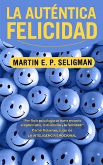 AUTÉNTICA FELICIDAD,LA (ZETA BOLSILLO) | 9788498725087 | SELIGMAN, MARTIN E. P. | Llibreria La Gralla | Llibreria online de Granollers