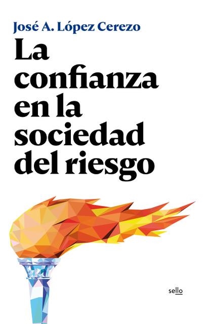 CONFIANZA EN LA SOCIEDAD DEL RIESGO, LA  | 9788415132233 | LÓPEZ CEREZO, JOÉ A. | Llibreria La Gralla | Librería online de Granollers
