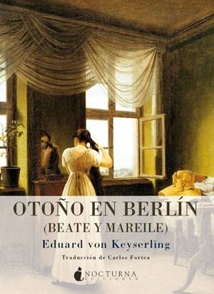 OTOÑO EN BERLÍN (BEATE Y MAREILE) | 9788493801359 | KEYSERLING, EDUARD VON | Llibreria La Gralla | Librería online de Granollers