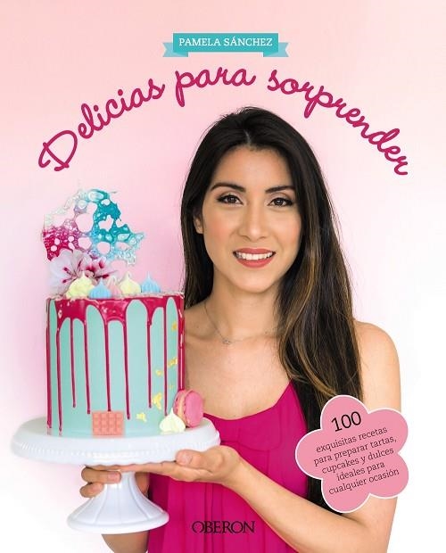 DELICIAS PARA SORPRENDER | 9788441540729 | SÁNCHEZ SOTOMAYOR, PAMELA | Llibreria La Gralla | Llibreria online de Granollers
