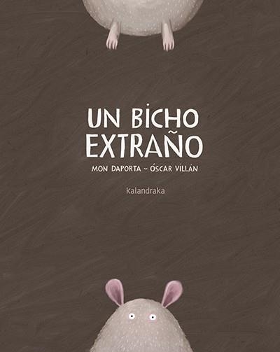 UN BICHO EXTRAÑO | 9788484643517 | DAPORTA PADÍN, JOSÉ RAMÓN | Llibreria La Gralla | Librería online de Granollers