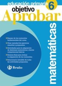 OBJETIVO APROBAR MATEMÁTICAS 6 PRIMARIA | 9788421667835 | ROIG COMPANY, ALBERT | Llibreria La Gralla | Librería online de Granollers