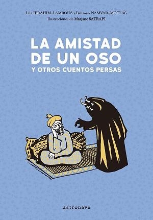 AMISTAD DE UN OSO Y OTROS CUENTOS PERSAS, LA | 9788467933406 | SATRAPI, MARJANE | Llibreria La Gralla | Librería online de Granollers