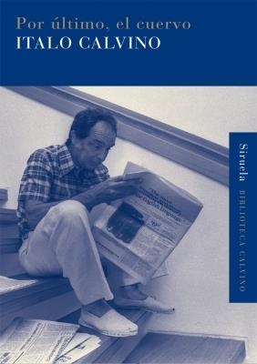 POR ÚLTIMO EL CUERVO | 9788498414356 | CALVINO, ITALO | Llibreria La Gralla | Llibreria online de Granollers