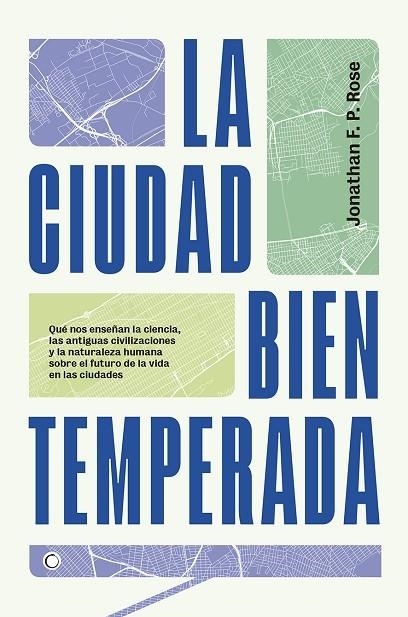 CIUDAD BIEN TEMPERADA, LA | 9788494886065 | ROSE, JONATHAN F.P. | Llibreria La Gralla | Llibreria online de Granollers