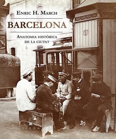 BARCELONA. ANATOMIA HISTÒRICA DE LA CIUTAT | 9788494906640 | HERNÁNDEZ MARCH, ENRIC | Llibreria La Gralla | Librería online de Granollers