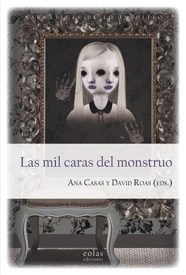 MIL CARAS DEL MONSTRUO, LAS | 9788417315078 | CASAS, ANA / ROAS, DAVID | Llibreria La Gralla | Llibreria online de Granollers