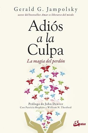 ADIÓS A LA CULPA | 9788484457398 | JAMPOLSKY, GERALD G. | Llibreria La Gralla | Librería online de Granollers