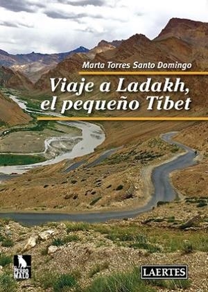 VIAJE A LADAKH, EL PEQUEÑO TÍBET | 9788416783564 | TORRES DE SANTO DOMINGO, MARTA | Llibreria La Gralla | Librería online de Granollers