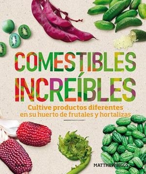COMESTIBLES INCREÍBLES | 9788417492212 | BIGGS, MATTHEW | Llibreria La Gralla | Librería online de Granollers