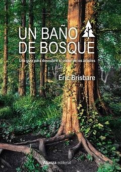 UN BAÑO DE BOSQUE | 9788491812937 | BRISBARE, ÉRIC | Llibreria La Gralla | Llibreria online de Granollers