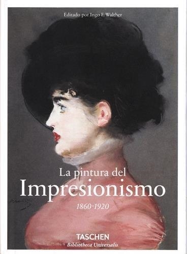 PINTURA DEL IMPRESIONISMO, LA  | 9783836557092 | WALTHER, INGO F. | Llibreria La Gralla | Librería online de Granollers