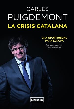 CRISIS CATALANA, LA | 9788494872570 | PUIGDEMONT CASAMAJÓ, CARLES | Llibreria La Gralla | Librería online de Granollers