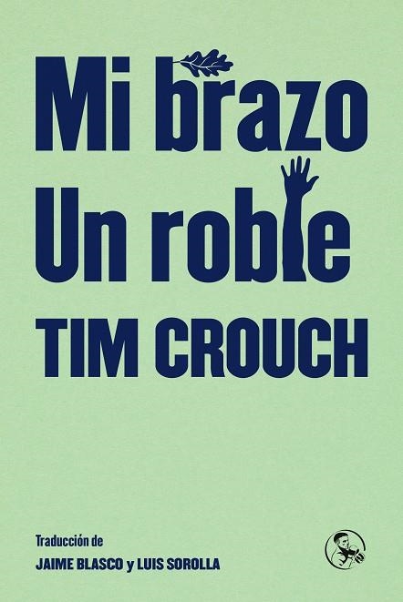 MI BRAZO / UN ROBLE | 9788495291684 | CROUCH, TIM | Llibreria La Gralla | Llibreria online de Granollers