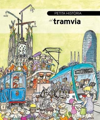 PETITA HISTÒRIA DEL TRAMVIA | 9788499796192 | TMB EDUCA TRAMEDUCA | Llibreria La Gralla | Llibreria online de Granollers