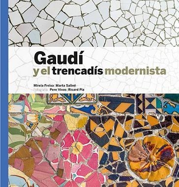 GAUDÍ Y EL TRENCADÍS MODERNISTA | 9788484788386 | VARIOS AUTORES | Llibreria La Gralla | Llibreria online de Granollers