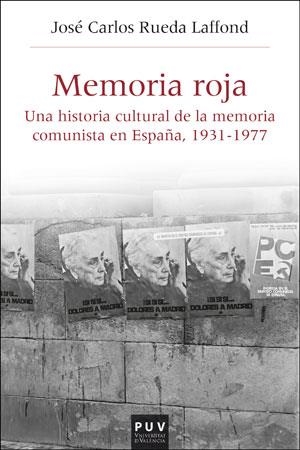 MEMORIA ROJA | 9788491343486 | RUEDA LAFFOND, JOSÉ CARLOS | Llibreria La Gralla | Librería online de Granollers