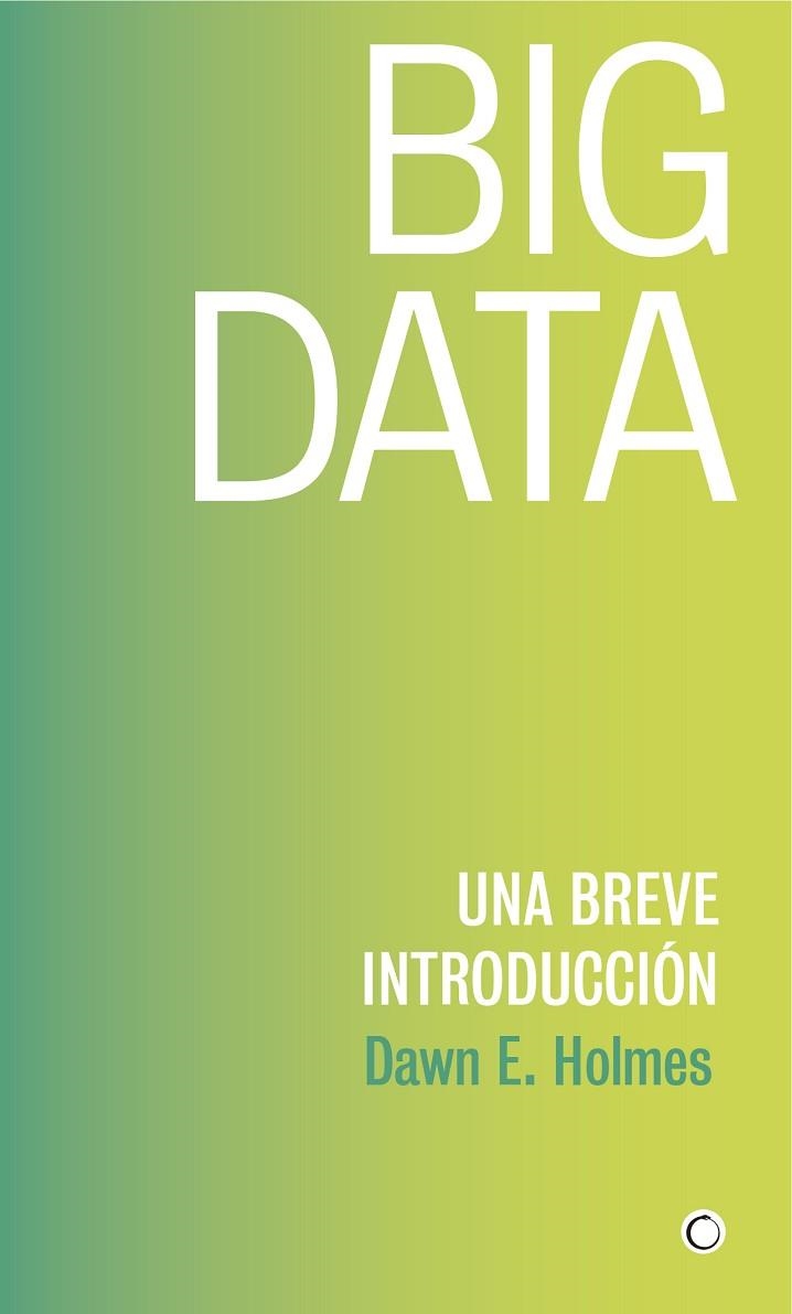 BIG DATA | 9788494886041 | HOLMES, DAWN E. | Llibreria La Gralla | Llibreria online de Granollers