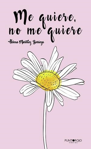 ME QUIERE, NO ME QUIERE | 9788417652043 | MARTINEZ BURRIE, HELENA | Llibreria La Gralla | Librería online de Granollers