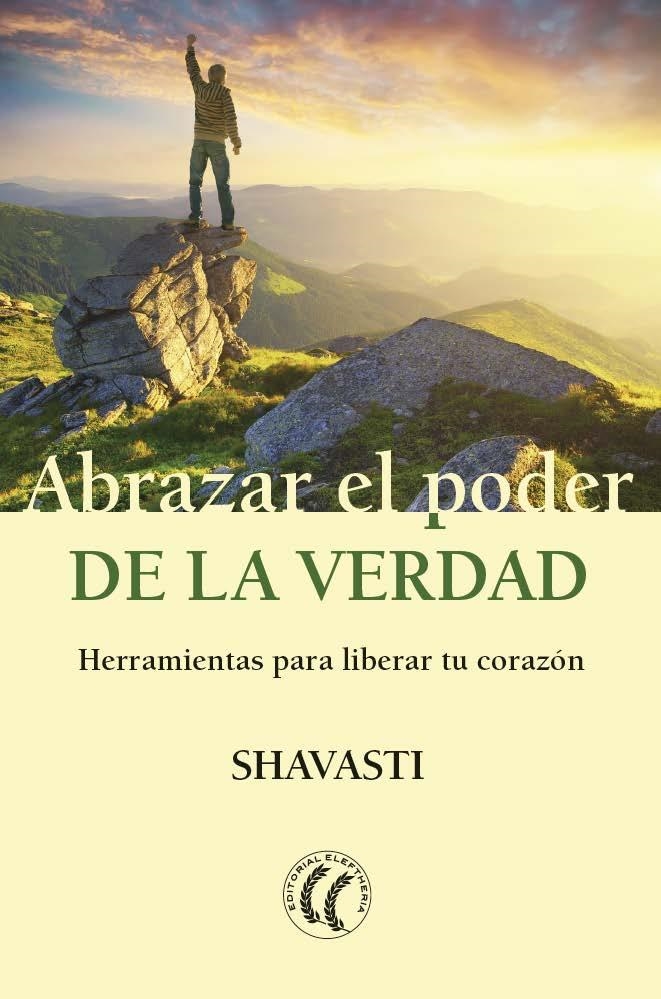 ABRAZAR EL PODER DE LA VERDAD | 9788494938726 | SHAVASTI | Llibreria La Gralla | Llibreria online de Granollers