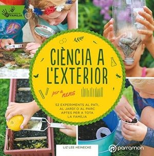 CIÈNCIA A L'EXTERIOR PER  A NENS | 9788434213999 | HEINECKE, LIZ LEE | Llibreria La Gralla | Librería online de Granollers