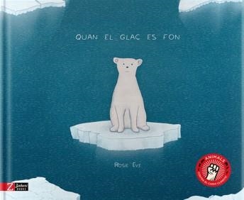 QUAN EL GLAÇ ES FON | 9788417374129 | EVE, ROSIE | Llibreria La Gralla | Llibreria online de Granollers