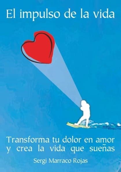 IMPULSO DE LA VIDA, EL | 9788409054763 | MARRACO ROJAS, SERGI | Llibreria La Gralla | Llibreria online de Granollers